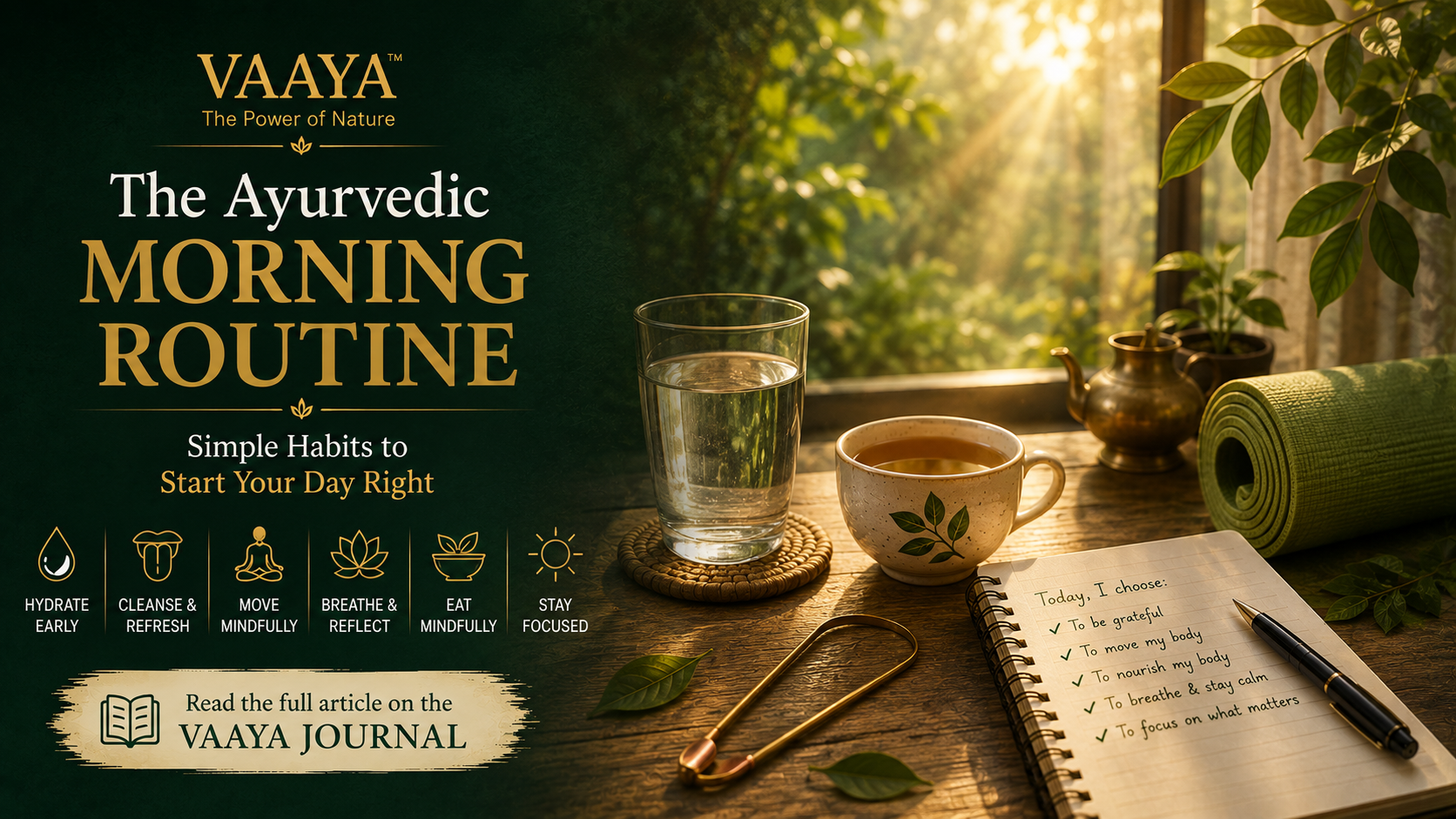 Minimal premium Ayurvedic morning scene with warm water, herbal tea, fresh leaves, yoga mat and natural sunlight against a deep forest-green and warm gold setting.