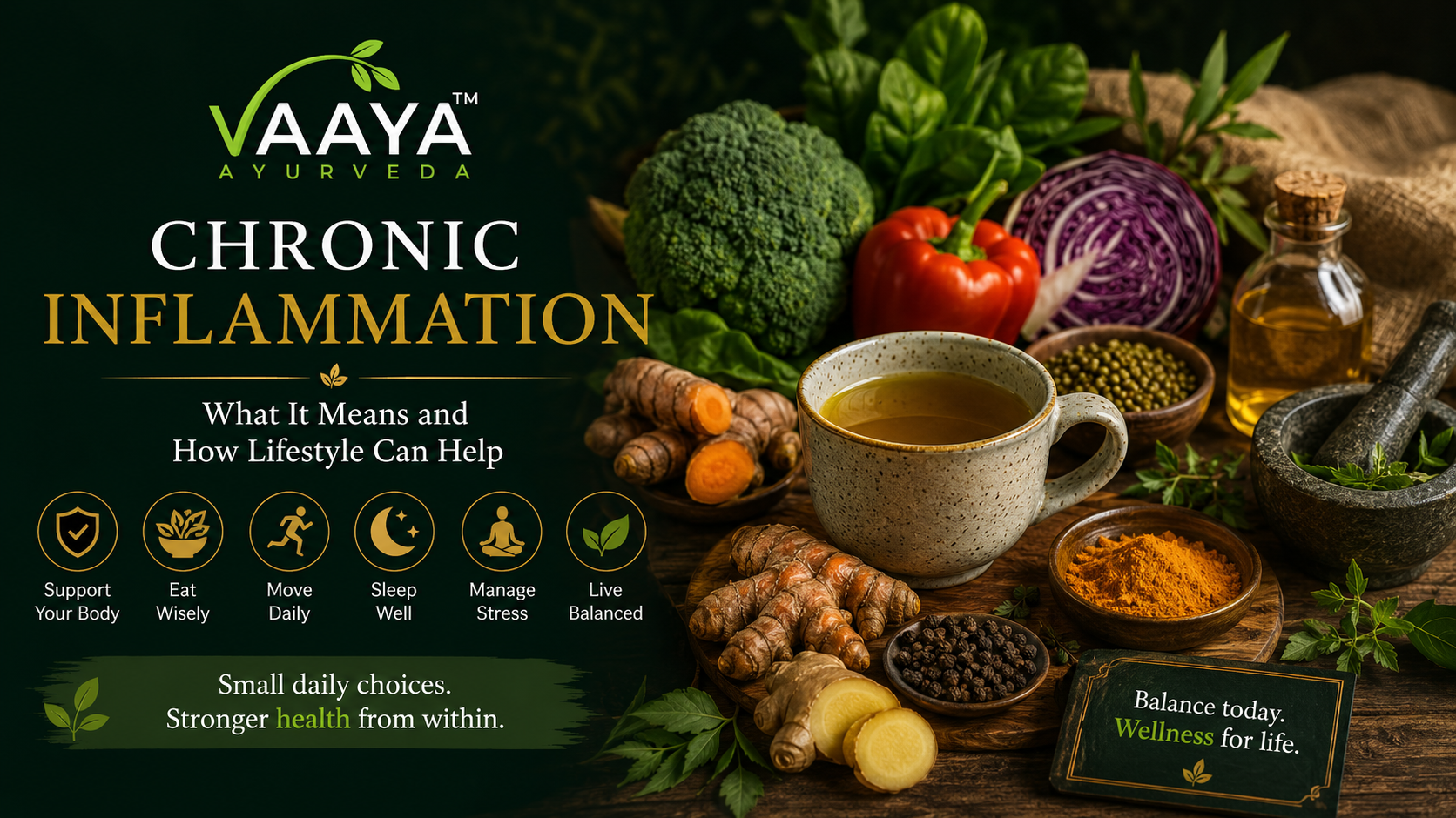 Premium editorial wellness scene representing balanced health and inflammation support, featuring colourful vegetables, turmeric, ginger, herbs, a warm herbal drink and natural Ayurvedic elements arranged on a wooden surface against a deep forest-green background.